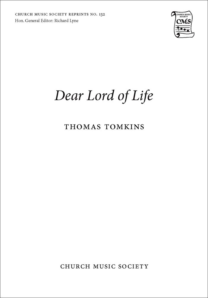 Thomas Tomkins: Dear Lord of life: Mixed Choir: Vocal Score