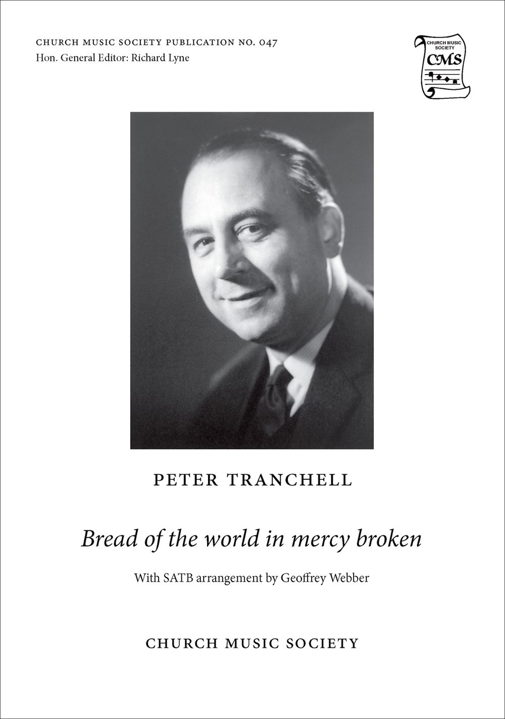Peter Tranchell: Bread Of The World In Mercy Broken: Mixed Choir: Vocal Score