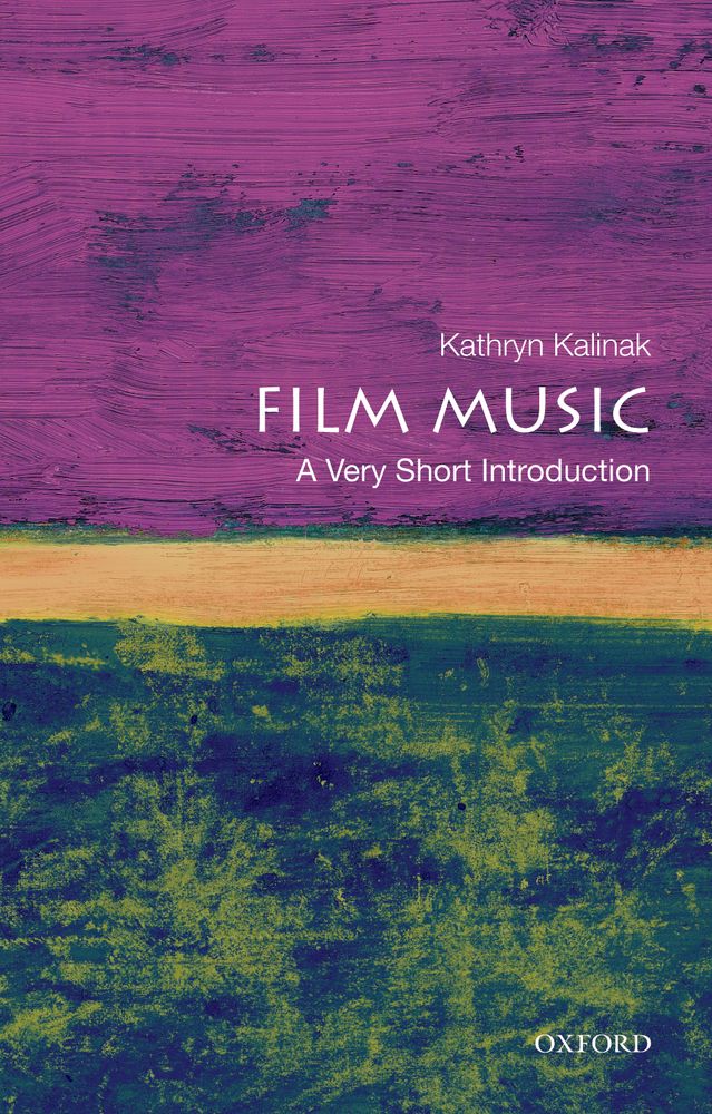Kathryn Kalinak: Film Music: A Very Short Introduction: Reference