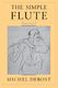 Michel Debost Jeanne Debost-Roth: The Simple Flute: Flute