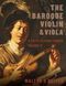 The Baroque Violin & Viola  vol. II: Violin: Instrumental Tutor
