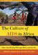 The Culture of AIDS in Africa