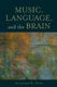 Music  Language  and the Brain
