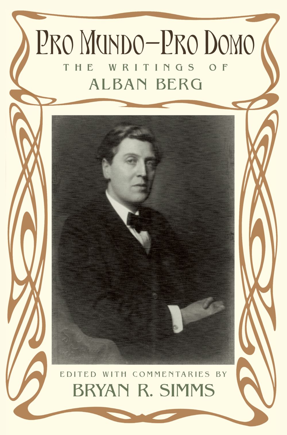 Pro Mundo - Pro Domo The Writings of Alban Berg
