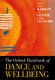 The Oxford Handbook of Dance and Wellbeing