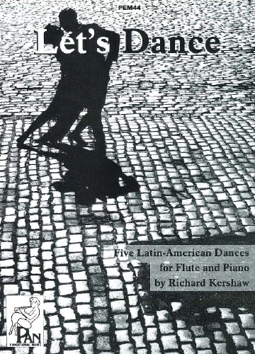 Richard Kershaw: Let's Dance: Five Latin-American Dances: Flute: Instrumental
