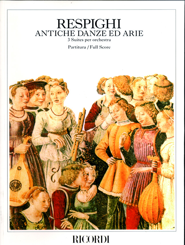 Ottorino Respighi: Antiche Danze Ed Arie Per Liuto: Orchestra: Score