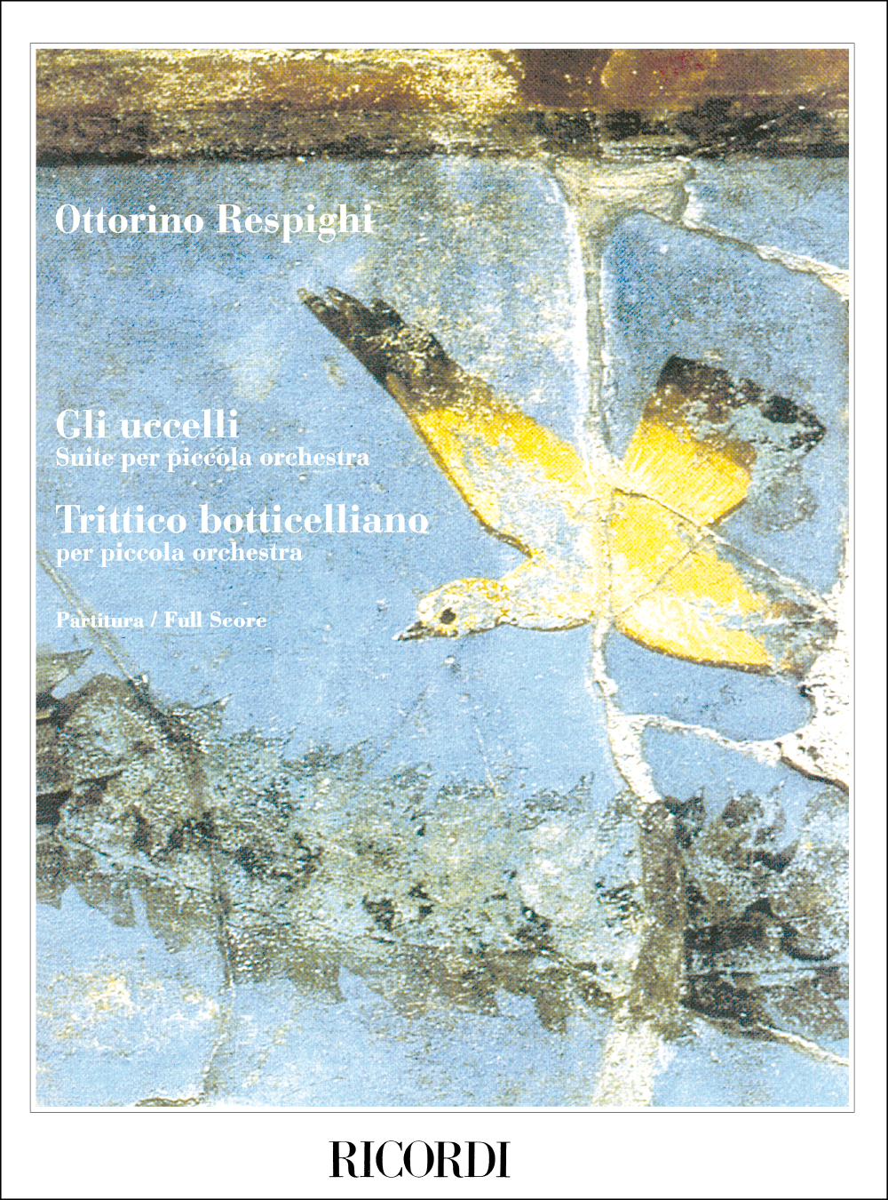 Ottorino Respighi: Gli Uccelli - Trittico Botticelliano: Orchestra