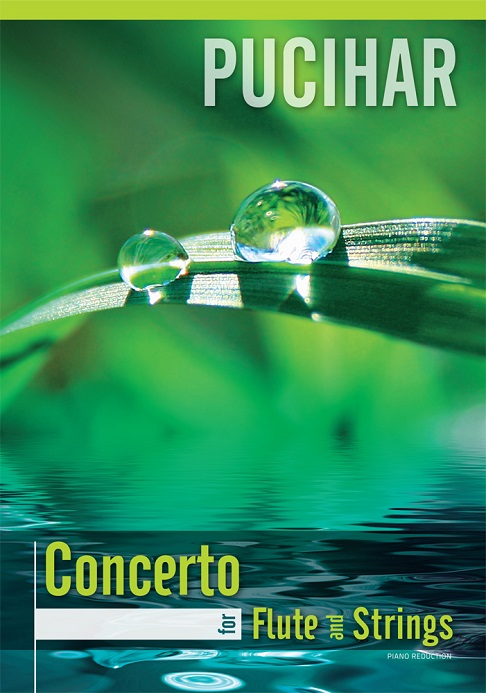 Blaz Pucihar: Concerto for Flute and Strings: Flute: Score and Parts