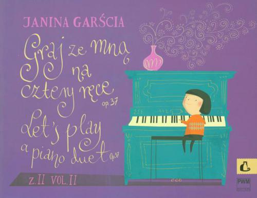 Janina Garscia: Let's Play A Piano Duet 2: Piano Duet: Instrumental Album