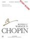 Frdric Chopin: Variations in D major  Rondo in C major WN: Piano: Study Score