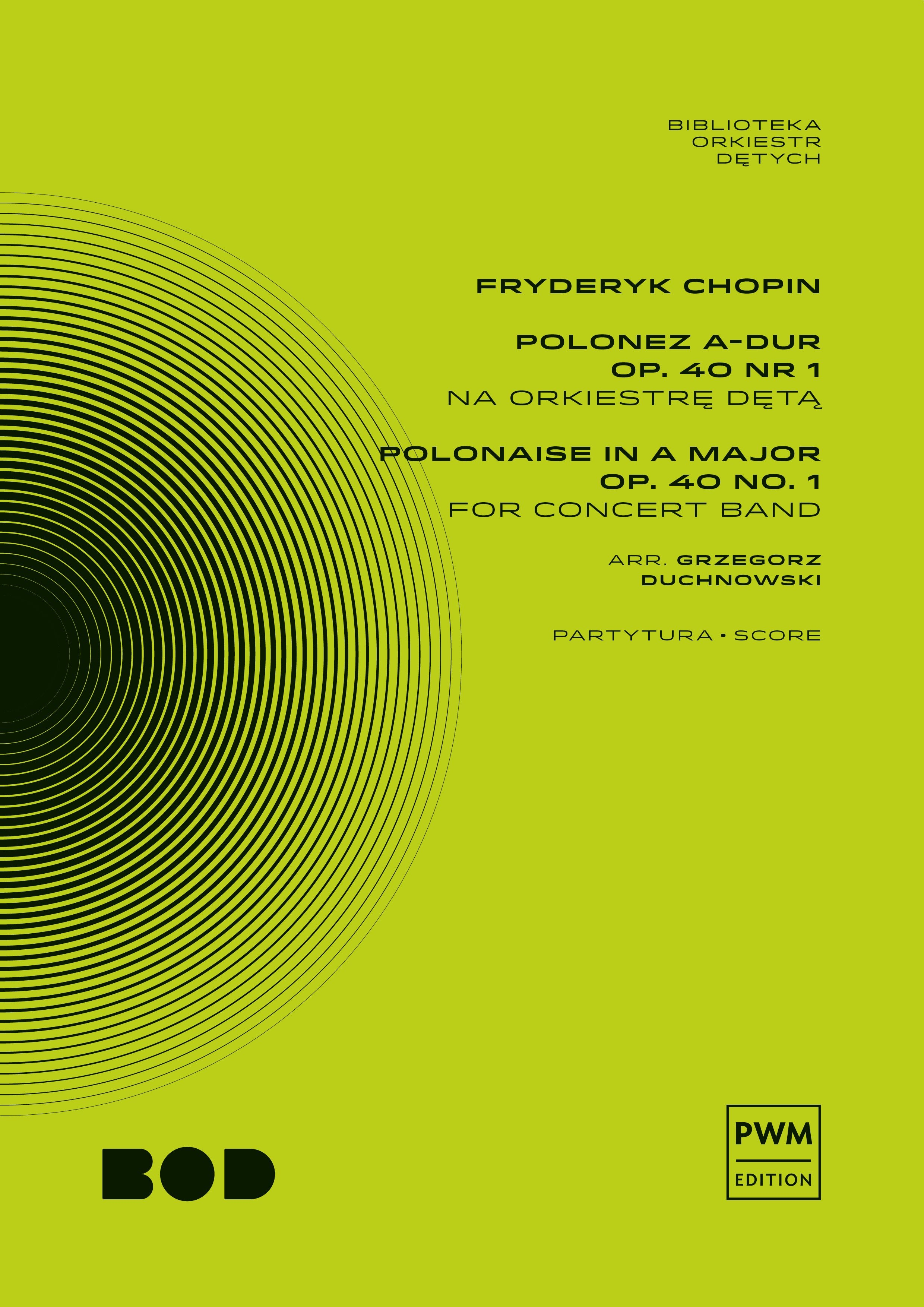 Frédéric Chopin: Polonaise A Major Op. 40 Nr 1 For Concert Band: Concert Band: