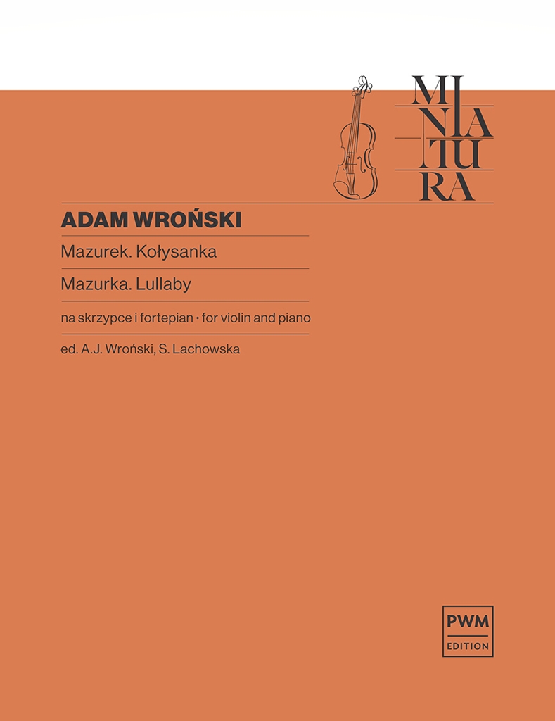 Adam Wronski: Mazurka -Cradle Song: Violin: Instrumental Work
