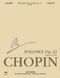 Frdric Chopin: Grande Polonaise I E Flat Major Op 22 14B: Piano: Instrumental