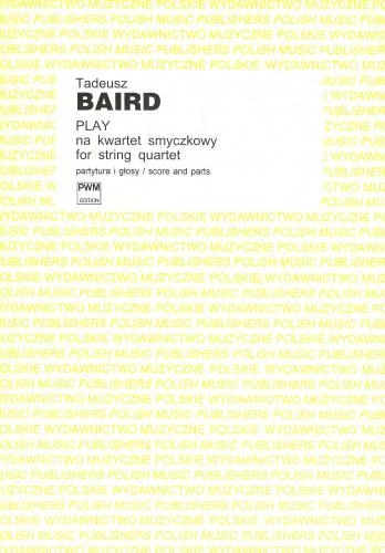Tadeusz Baird: Play For String Quartet: Violin Duet: Score and Parts