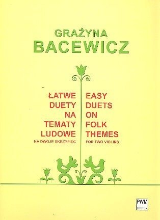 Grazyna Bacewicz: Easy Duets On Folk Themes