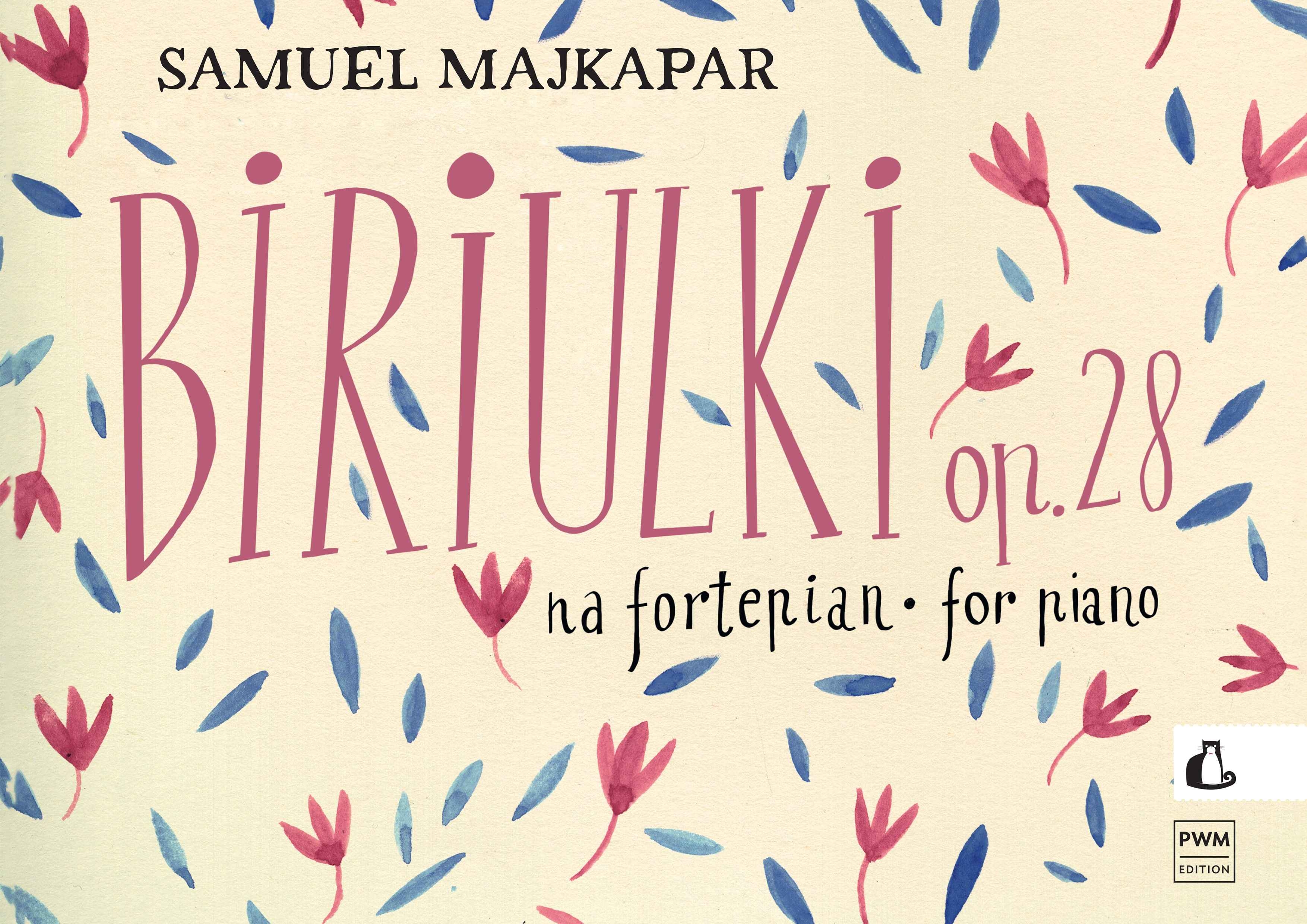 Samuel Majkapar: Biriulki for Piano Op. 28
