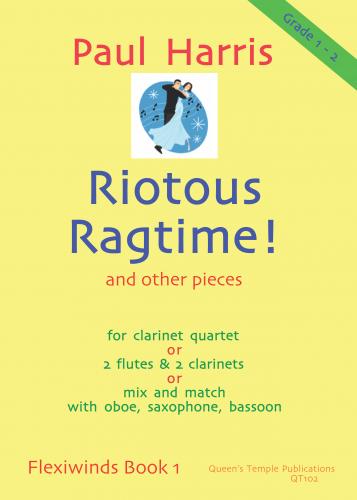 Paul Harris: Riotous Ragtime: Clarinet Ensemble: Score and Parts