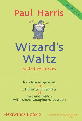 Paul Harris: Wizard's Waltz: Clarinet Ensemble: Score and Parts