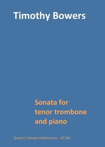 Timothy Bowers: Sonata for tenor trombone and piano: Trombone: Instrumental