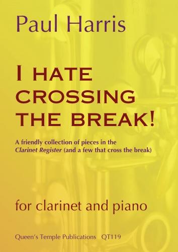 Paul Harris: I Hate Crossing The Break: Clarinet: Instrumental Album