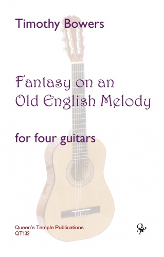 Timothy Bowers: Fantasy On An Old English Melody: Guitar Ensemble: Score and
