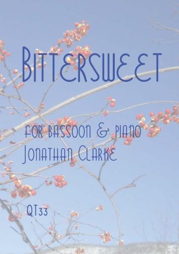 Jonathan Clarke: Bittersweet: Bassoon: Libretto