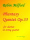 Robin Milford: Phantasy Quintet *Clarinet & Stringquart: Clarinet & String