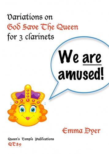 Emma Dyer: We Are Amused: Clarinet Ensemble: Score and Parts