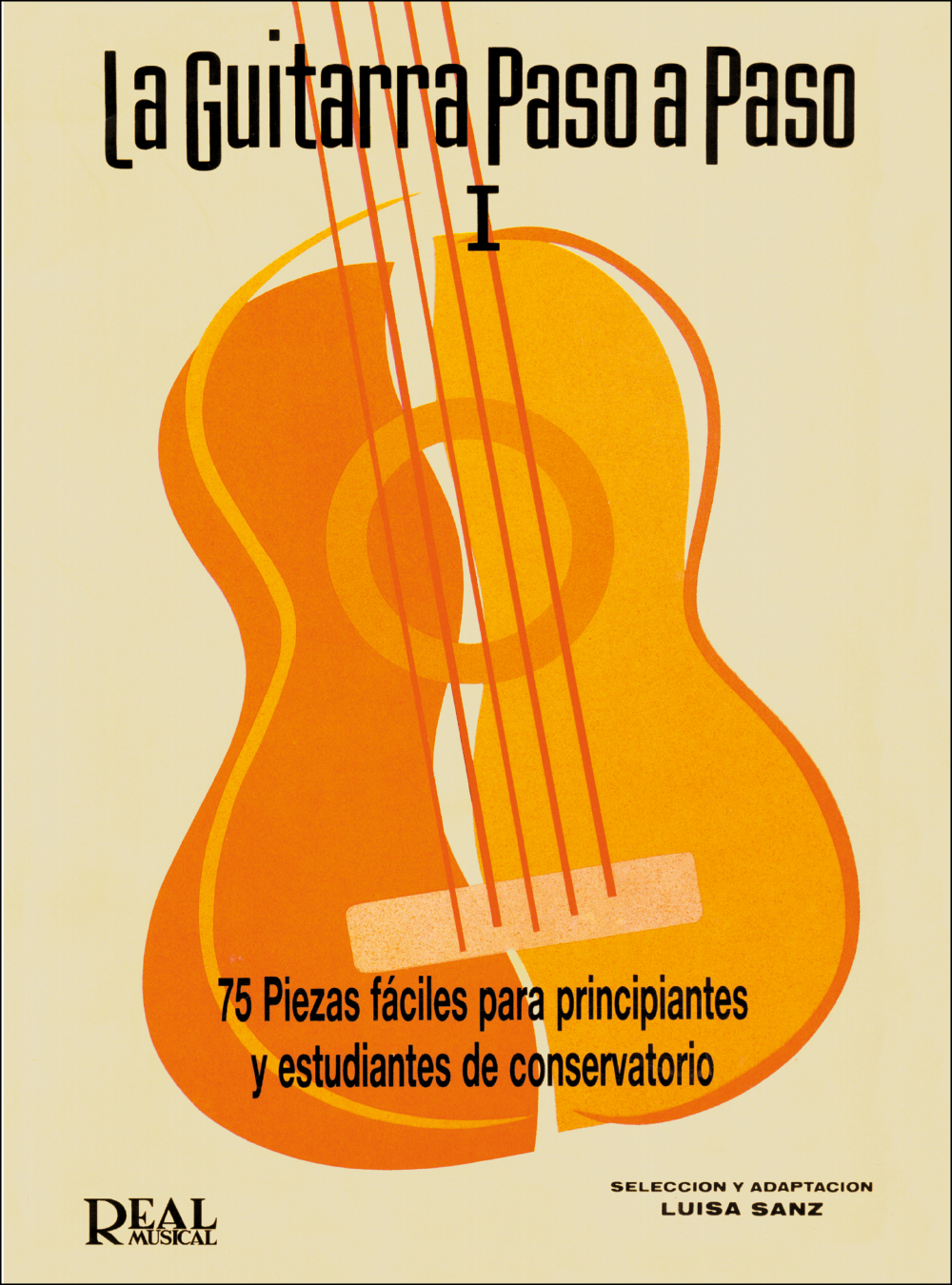 Mara Luisa Sanz Martnez: La Guitarra Paso a Paso: Guitar: Instrumental Tutor