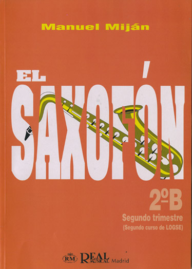 Manuel Miján: El Saxofón  Volumen 2B (2 Trimestre): Saxophone: Instrumental