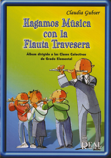 Claudia Gubser: Hagamos Msica Con la Flauta Travesera: Flute: Instrumental