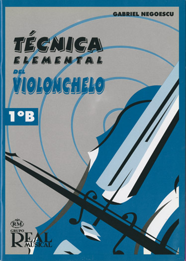 Gabriel Negoescu: Tcnica Elemental del Violonchelo  Volumen 1b: Cello: