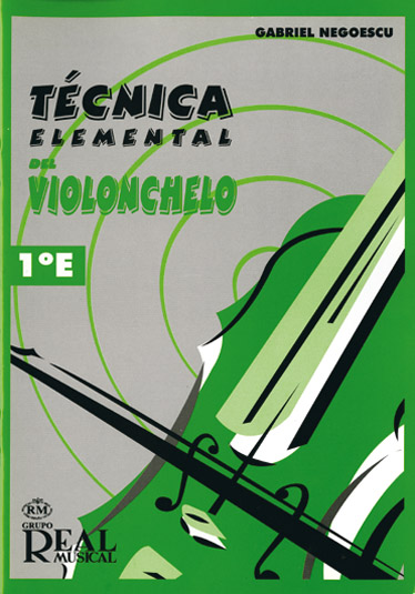 Gabriel Negoescu: Tcnica Elemental del Violonchelo  Volumen 1e: Cello: