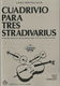Xavier Montsalvatage: Cuadrivio para Tres Stradivarius: String Trio: