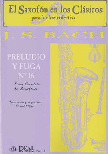 Johann Sebastian Bach: Preludio y Fuga n.16 para Cuarteto de Saxofones: