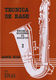 Manuel Miján: Técnica de Base  Volumen 2: Saxophone: Instrumental Tutor