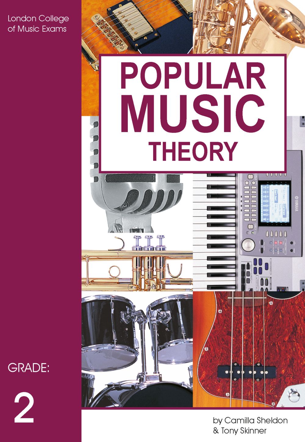 Lcm Popular Music Theory Grade 2 Sheldon Skinner: Theory