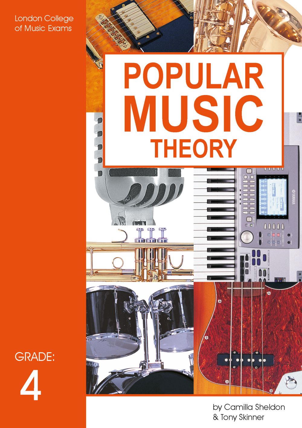Lcm Popular Music Theory Grade 4 Sheldon Skinner: Theory
