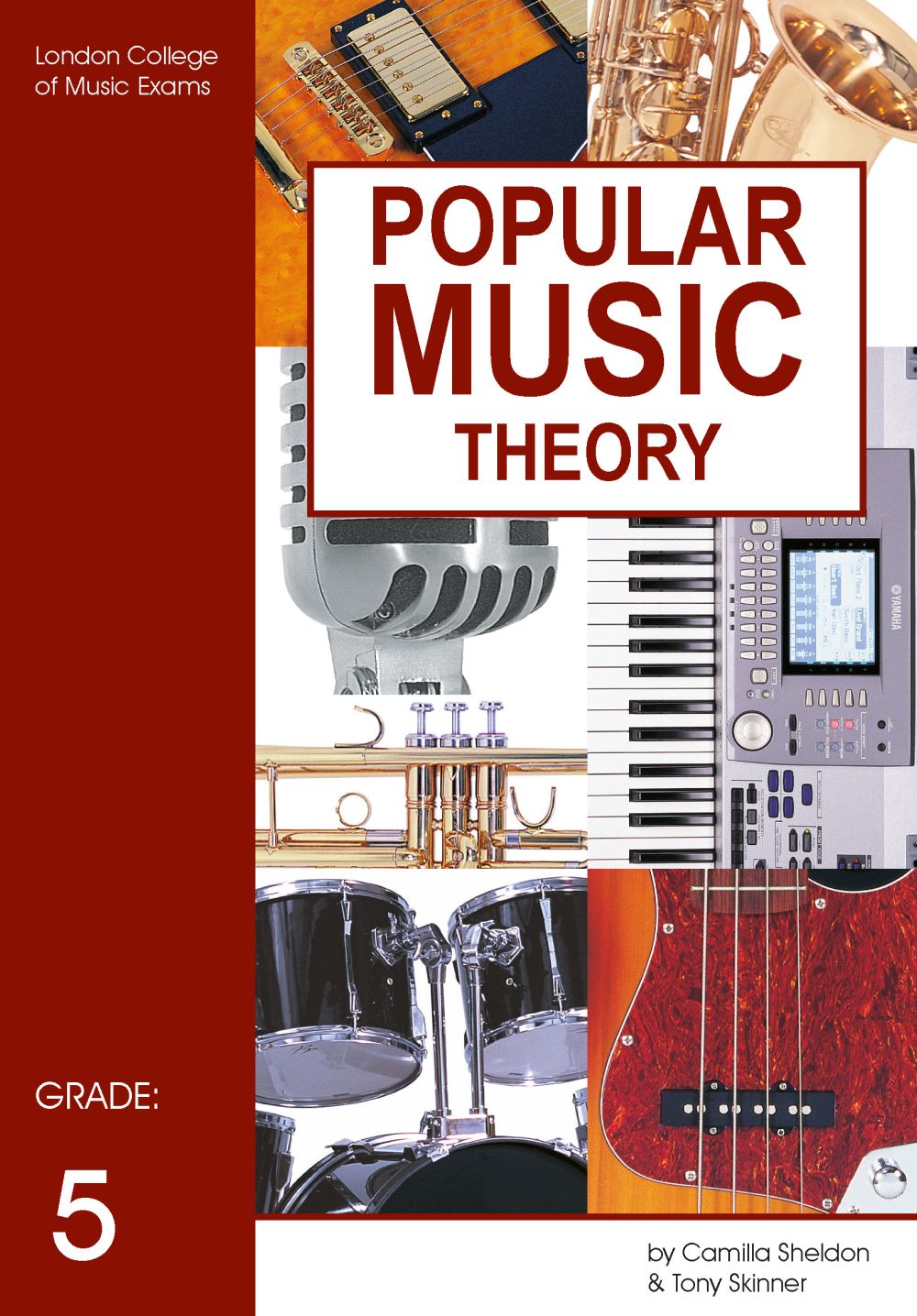 Lcm Popular Music Theory Grade 5 Sheldon Skinner: Theory