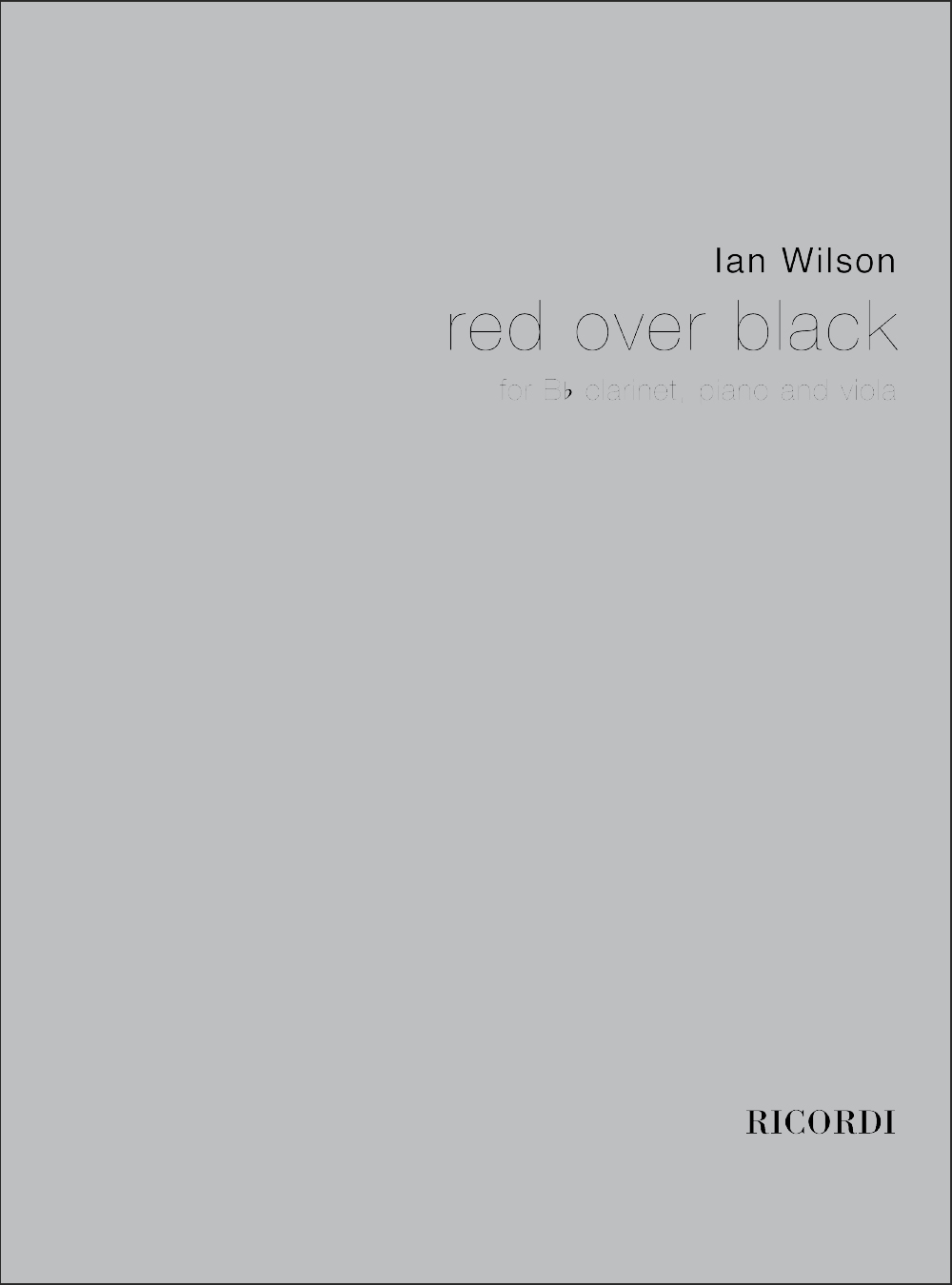 Ian Wilson: Red Over Black: Piano Trio: Score & Parts
