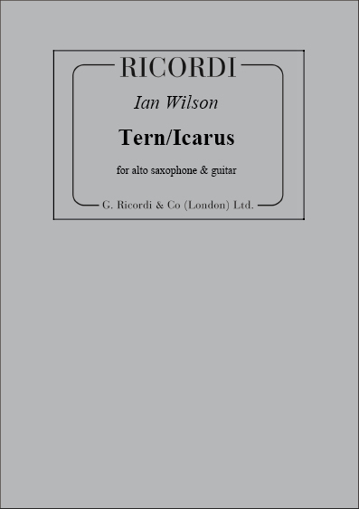 Ian Wilson: Tern-Icarus: Saxophone: Score & Parts