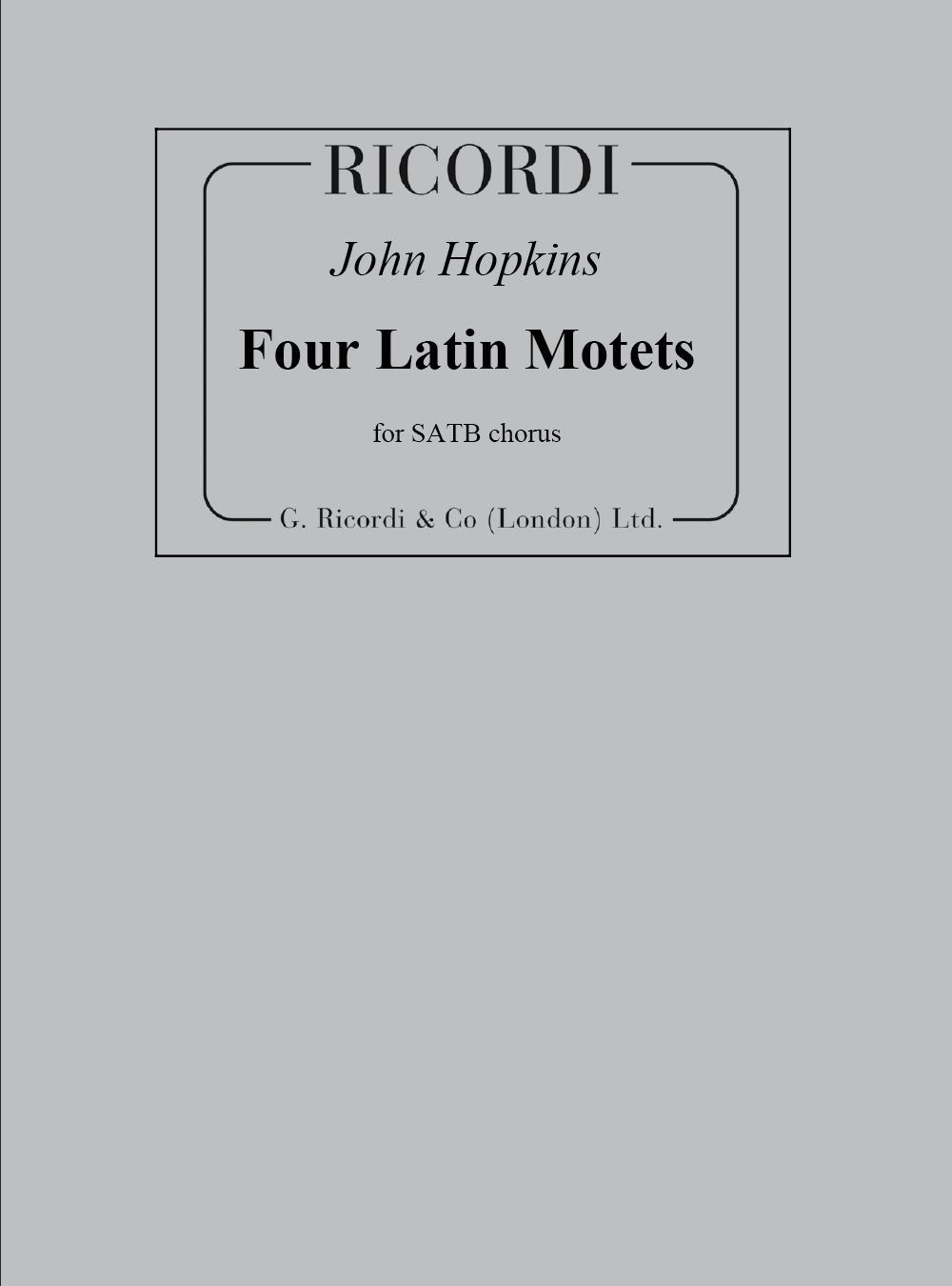 John H. Hopkins: Four Latin Motets: Mixed Choir: Vocal Score