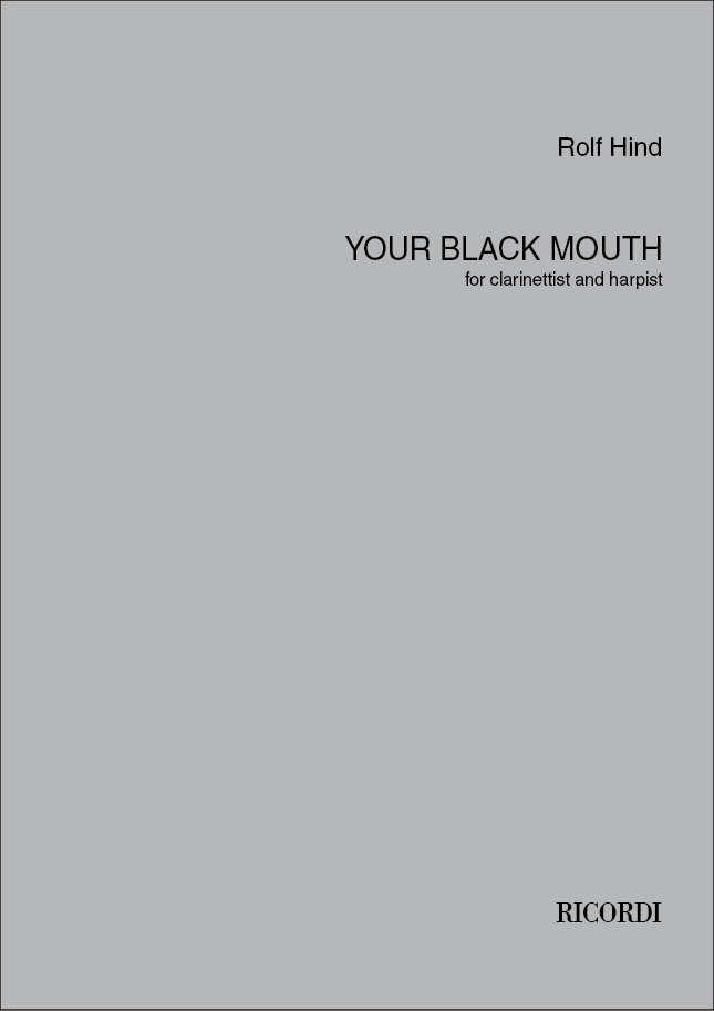 Rolf Hind: Your black mouth: Chamber Ensemble: Instrumental Work