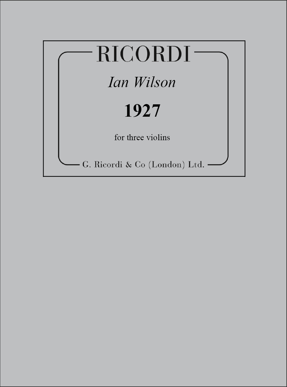 Ian Wilson: 1927  For Three Violins: Violin Ensemble: Score & Parts