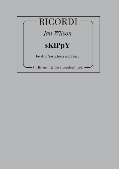 Ian Wilson: sKiPpY: Alto Saxophone: Score & Parts