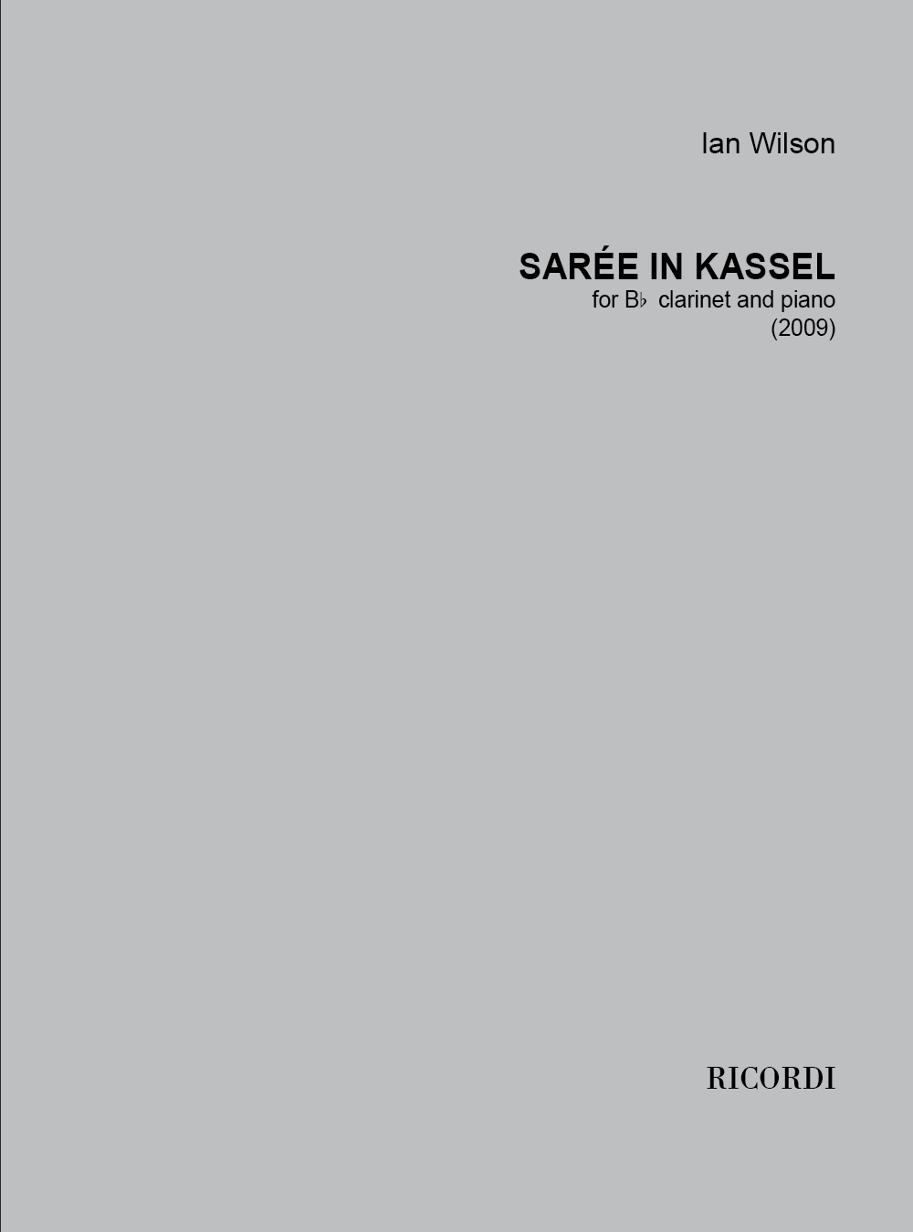 Ian Wilson: Sare in Kassel: Clarinet: Score & Parts