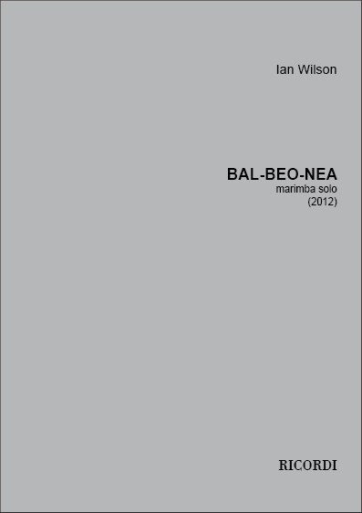 Ian Wilson: Bal-Beo-Nea: Marimba: Instrumental Work