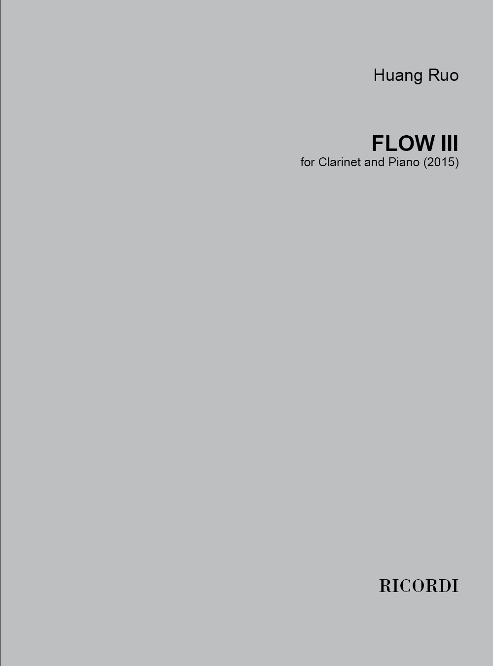 Huang Ruo: Flow III: Clarinet: Instrumental Work