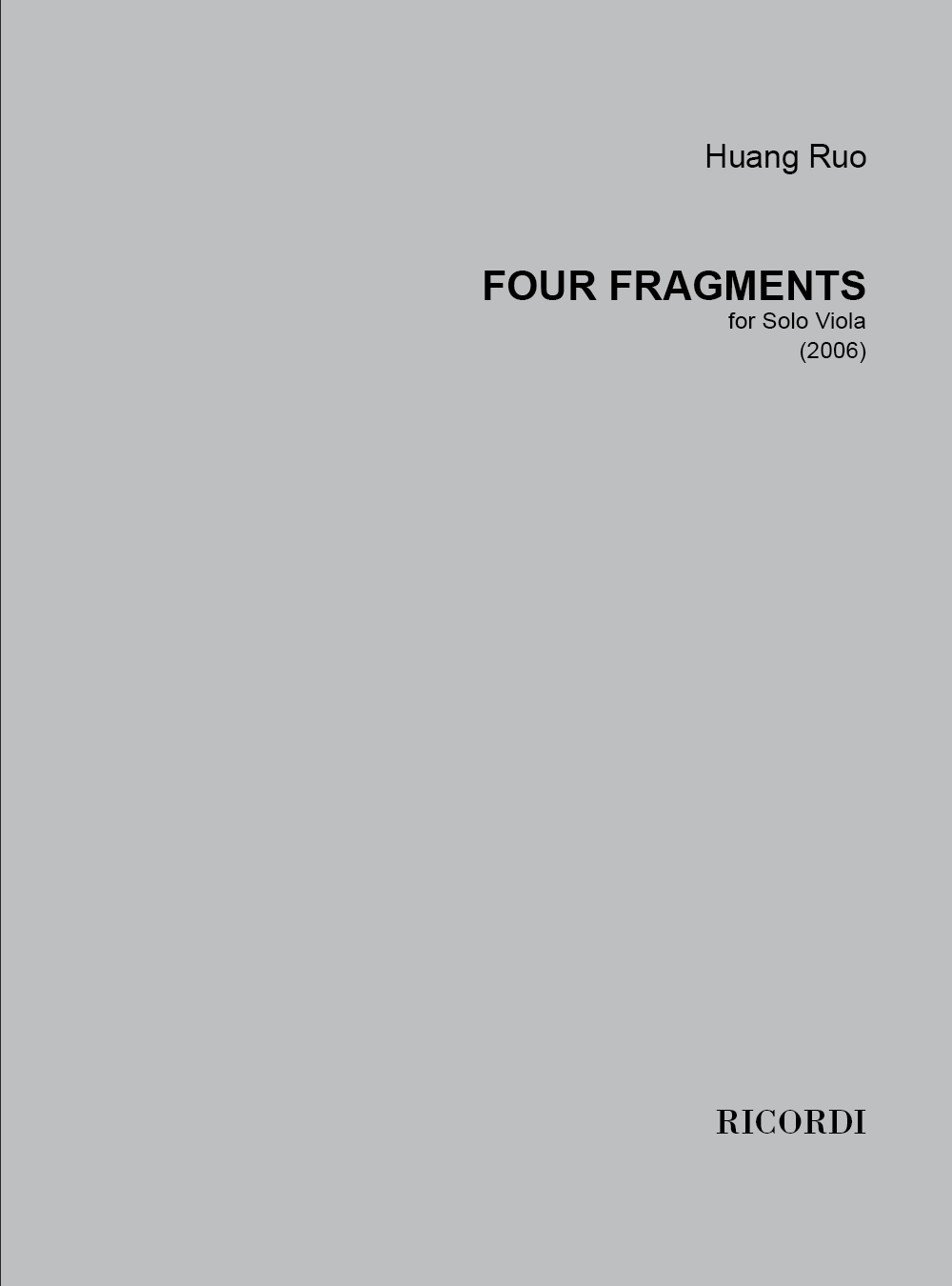 Huang Ruo: Four Fragments: Viola: Instrumental Work